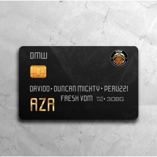 , DMW ft Davido , Duncan Mighty & Peruzzi – Aza (Prod. by Fresh)