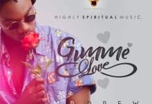 , Mr. Drew – Gimme Love (Prod. by Kaywa)