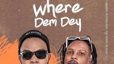 Photo of Shade ft. Kelvynboy – Where Dem Dey (Prod. by Shade)