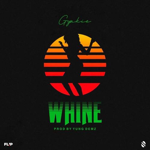 Gyakie whine, Gyakie – Whine (Prod. by Yung D3mz)