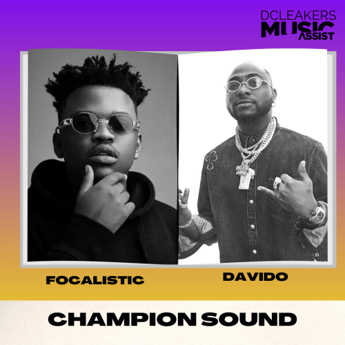 Davido and Focalistic 500x500 - Lyrics: Davido & Focalistic - Champion Sound