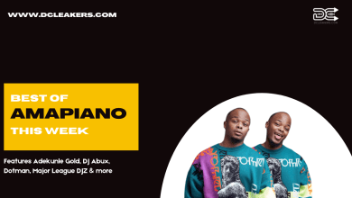 Best Amapiano Songs, AMAPIANO : Best Of The Week (Week 3)