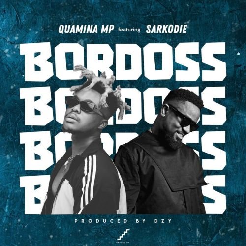 Quamina Mp ft Sarkodie BORDOSS Prod by DZYwww dcleakers com mp3 image 500x500 - Quamina Mp - Bordoss ft. Sarkodie