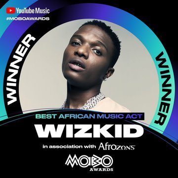 Best African Acta - Wizkid Wins Best African Music Act at #MOBOAwards 2021