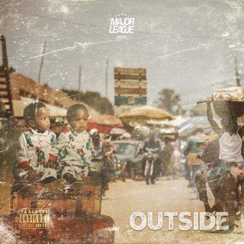 Major League DJZ Outside, Major League DJz – Outside (Full Album)