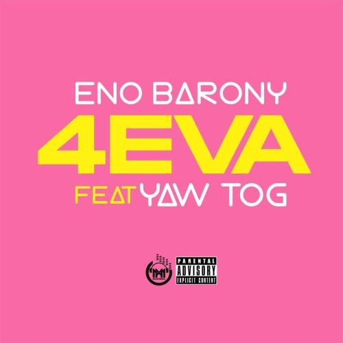 eno barony 4eva 500x500 - Eno Barony - 4eva ft. Yaw TOG