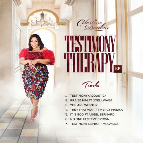 Celestine Donkor - Testimony Therapy, Celestine Donkor – Testimony Therapy (Full Album)