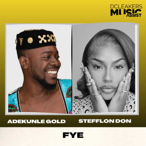 Adekunle Gold Stefflon Don FYE, Adekunle Gold – FYE ft. Stefflon Don
