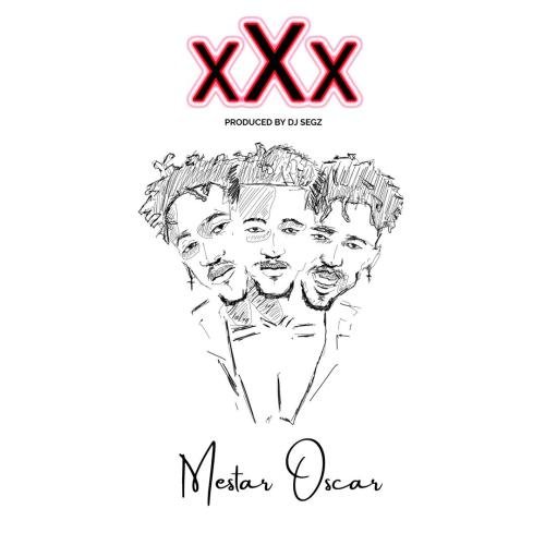 Mestar Oscar xxx, Mestar Oscar out with new single titled XXX