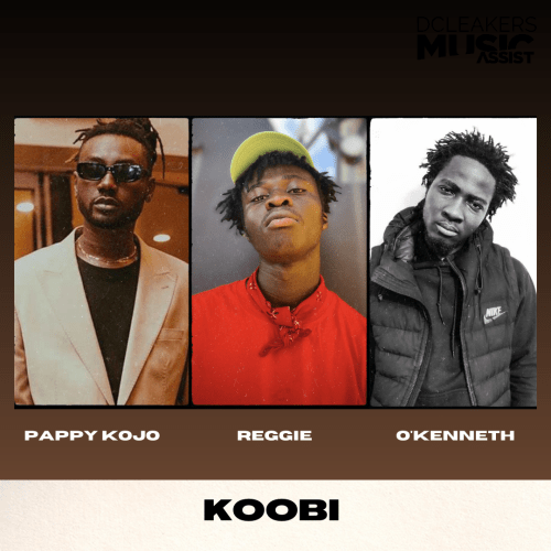 Pappy Kojo Koobi Reggie O'Kenneth, Pappy Kojo – Koobi ft. Reggie & O’Kenneth