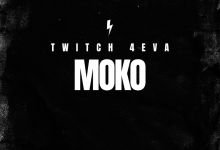 Twitch 4Eva Moko, Twitch 4Eva – Moko