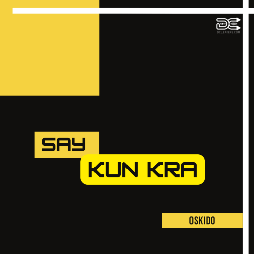 Oskido Say Kun Kra, Oskido – Say Kun Kra