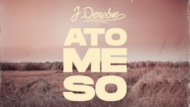 J.Derobie - Ato Me So, J.Derobie – Ato Me So (Prod. by MOG Beatz)