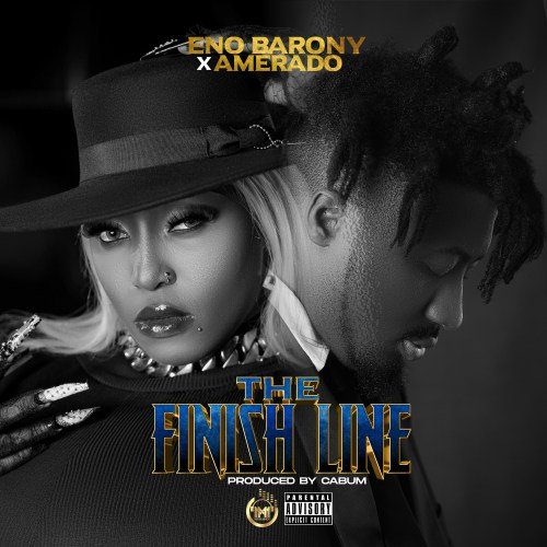 Eno Barony Amerado The Finish Line, Eno Barony – The Finish Line ft. Amerado