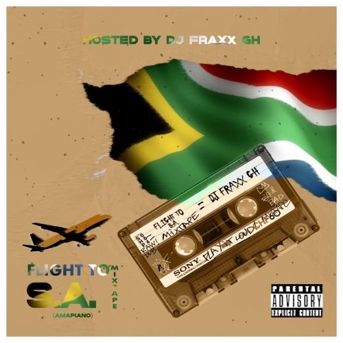 DJ Fraxx GH Flight To S.A. Mixtape, Dj Fraxx GH – Flight To S.A. Mixtape