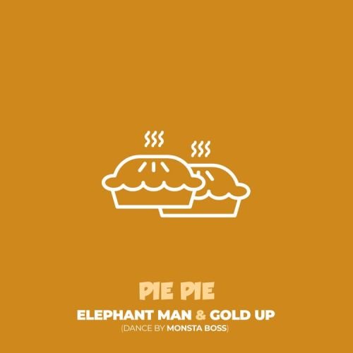 Elephant Man - Pie Pie, Elephant Man, Gold Up & Monsta Boss – Pie Pie