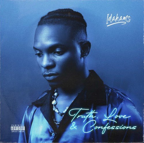 Idahams Truth Love & Confessions, Idahams Unveils Highly Anticipated Debut Album ‘Truth, Love & Confessions’ And Bad Girl Music Video
