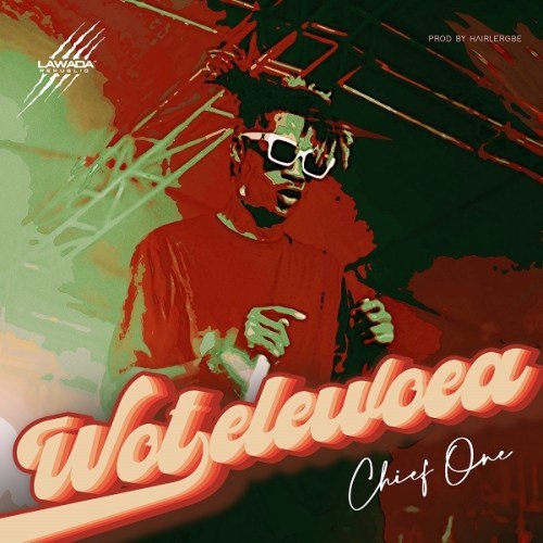 Chief One Wotelewoea, Chief One – Wotelewoea