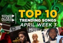 April week 3 220x150 - April Week 3: Top 10 Trending Songs