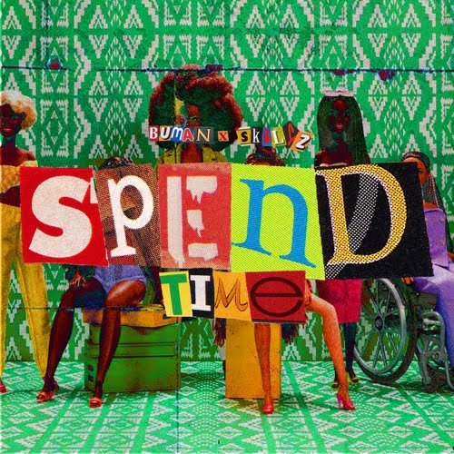 Spend Time cover art - Buman ft. Skillz8Figure - Spend Time